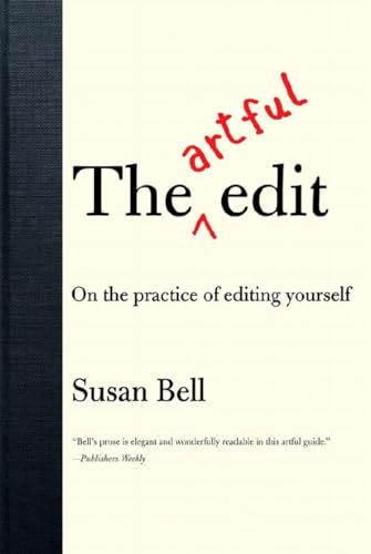 9780393332179: The Artful Edit: On the Practice of Editing Yourself