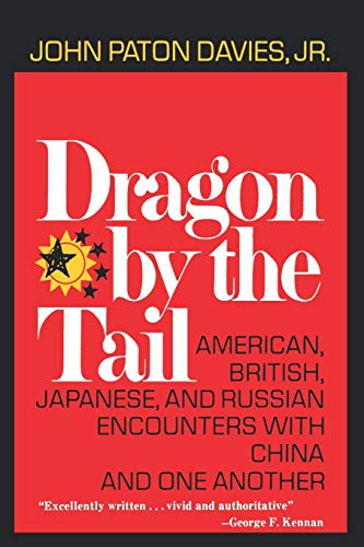 Stock image for Dragon by the Tail : American, British, Japanese, and Russian Encounters with China and One Another for sale by Better World Books