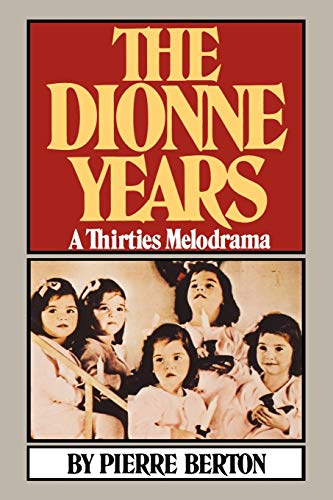 Beispielbild fr The Dionne Years : A Thirties Melodrama zum Verkauf von Better World Books