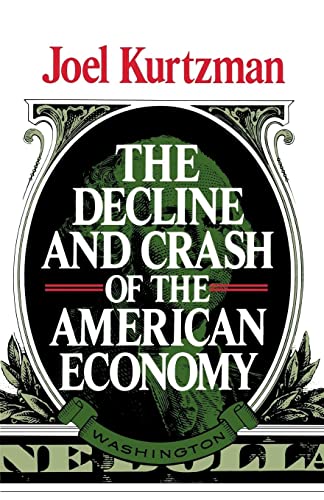 Imagen de archivo de The Decline and Crash of the American Economy a la venta por Lucky's Textbooks