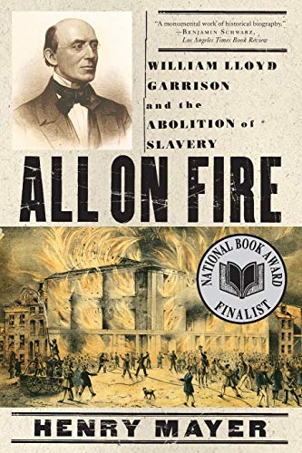 Imagen de archivo de All on Fire: William Lloyd Garrison and the Abolition of Slavery a la venta por Bulk Book Warehouse