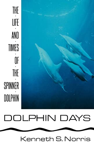 Beispielbild fr Dolphin Days: The Life and Times of the Spinner Dolphin zum Verkauf von AwesomeBooks