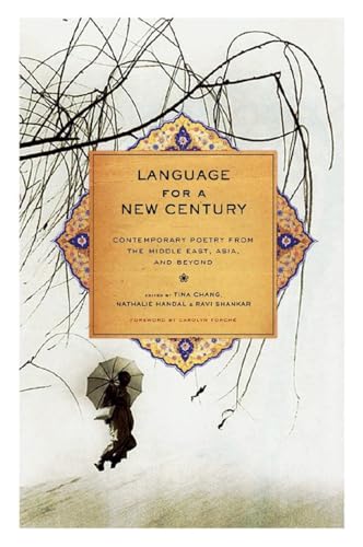 Beispielbild fr Language for a New Century: Contemporary Poetry from the Middle East, Asia, and Beyond zum Verkauf von Jenson Books Inc