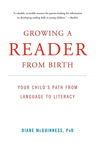 Stock image for Growing a Reader from Birth: Your Child's Path from Language to Literacy for sale by ThriftBooks-Atlanta