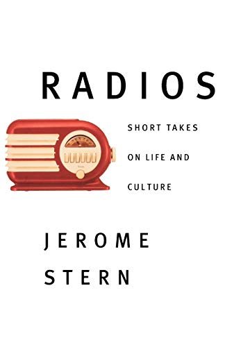 Imagen de archivo de Radios: Short Takes on Life and Culture a la venta por Calliopebooks