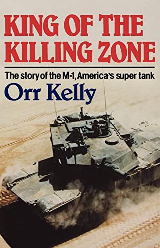 9780393332933: King Of The Killing Zone: The Story of the M-1, America's Super Tank