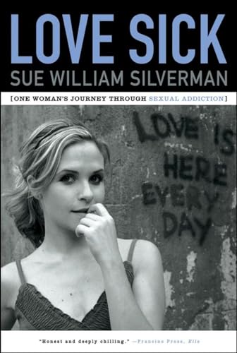 Stock image for Love Sick: One Woman's Journey through Sexual Addiction for sale by SecondSale