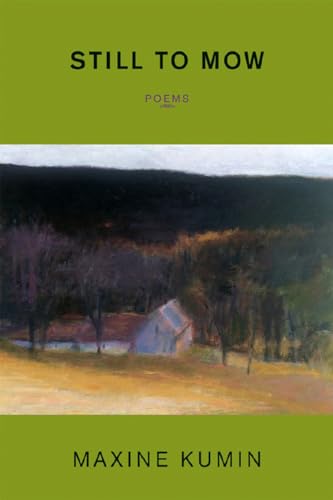 Still to Mow: Poems (9780393333145) by Kumin, Maxine