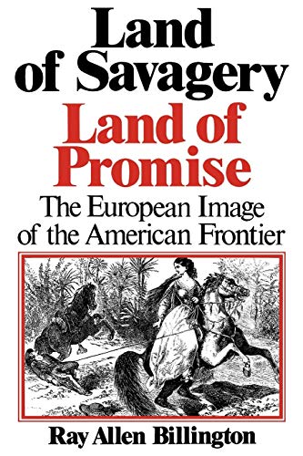 9780393333343: Land of Savagery, Land of Promise: The European Imagery of the American Frontier
