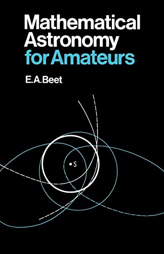 9780393333428: Mathematical Astronomy for Amateurs