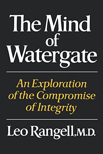 9780393333794: The Mind of Watergate: An Exploration of the Compromise of Integrity