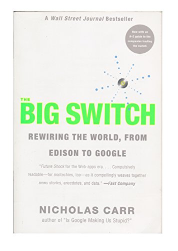 Imagen de archivo de The Big Switch: Rewiring the World, from Edison to Google a la venta por Gulf Coast Books