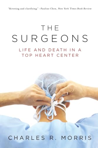Beispielbild fr The Surgeons: Life and Death in a Top Heart Center zum Verkauf von medimops