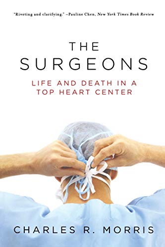 9780393334005: The Surgeons – Life and Death in a Top Heart Center