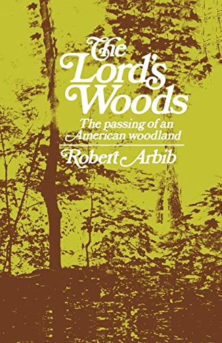 Stock image for The Lords Woods: The Passing of an American Woodland for sale by Best and Fastest Books