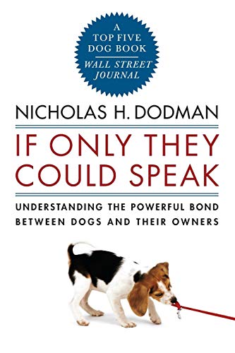 Beispielbild fr If Only They Could Speak : Understanding the Powerful Bond Between Dogs and Their Owners zum Verkauf von Better World Books