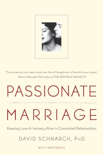 Beispielbild fr Passionate Marriage: Keeping Love and Intimacy Alive in Committed Relationships zum Verkauf von Wonder Book