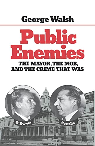 9780393334524: Public Enemies: The Mayor, the Mob, and the Crime That War: The Mayor, the Mob, and the Crime That Was