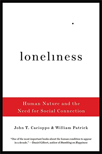 Beispielbild fr Loneliness: Human Nature and the Need for Social Connection zum Verkauf von Goodwill Books