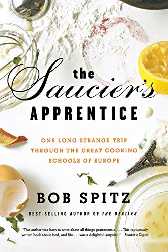 Beispielbild fr The Sauciers Apprentice: One Long Strange Trip through the Great Cooking Schools of Europe zum Verkauf von New Legacy Books