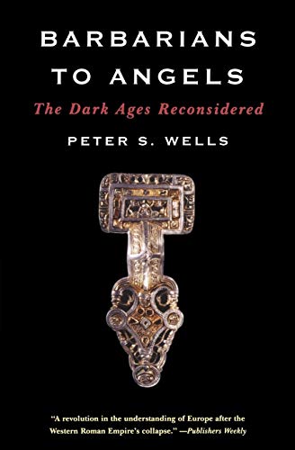 Beispielbild fr Barbarians to Angels: The Dark Ages Reconsidered zum Verkauf von WorldofBooks