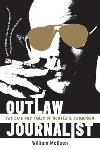 9780393335453: Outlaw Journalist: The Life and Times of Hunter S. Thompson
