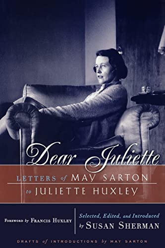 Imagen de archivo de Dear Juliette   Letters of May Sarton to Juliette Huxley a la venta por Revaluation Books