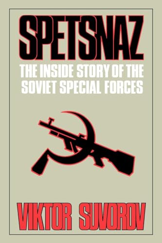 Beispielbild fr Spetsnaz: The Inside Story of the Soviet Special Forces zum Verkauf von ThriftBooks-Reno