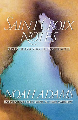 9780393335774: Saint Croix Notes: River Mornings, Radio Nights