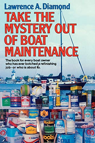 Beispielbild fr Take the Mystery Out of Boat Maintenance zum Verkauf von Lucky's Textbooks