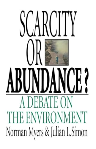 9780393336559: Scarcity or Abundance?: A Debate on the Environment