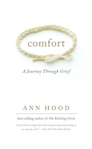 Comfort: A Journey Through Grief (9780393336597) by Hood, Ann