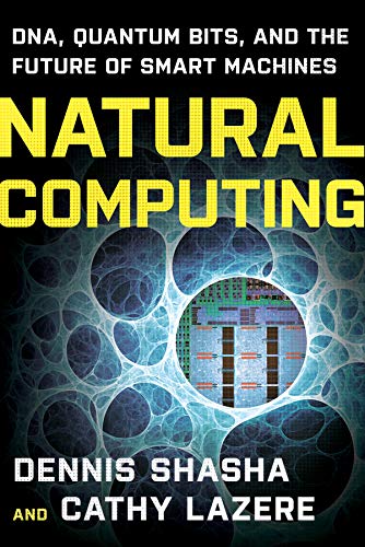 9780393336832: Natural Computing – DNA, Quantum Bits, and the Future of Smart Machines