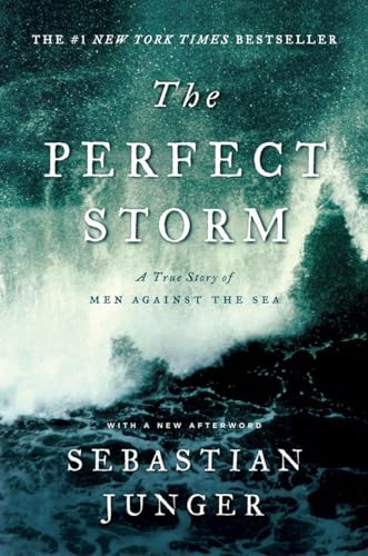 Beispielbild fr The Perfect Storm: A True Story of Men Against the Sea zum Verkauf von BooksRun