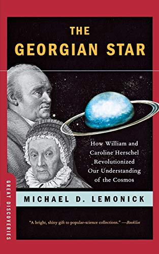 9780393337099: The Georgian Star: How William and Caroline Herschel Revolutionized Our Understanding of the Cosmos