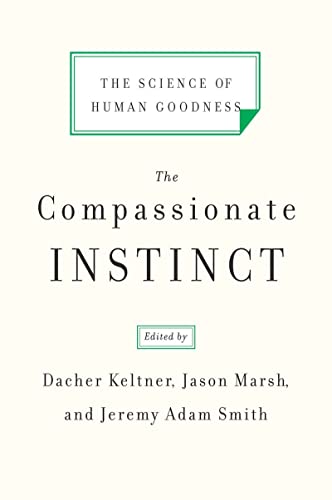Stock image for The Compassionate Instinct: The Science of Human Goodness for sale by SecondSale