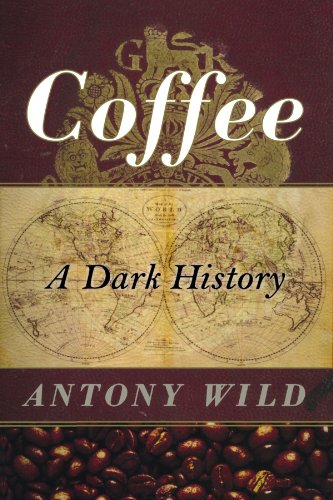 Imagen de archivo de Coffee: A Dark History a la venta por More Than Words