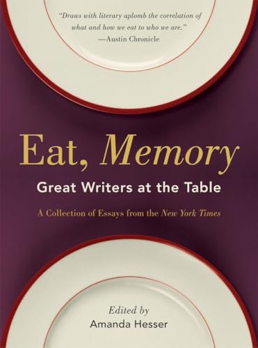 Beispielbild fr Eat, Memory: Great Writers at the Table, a Collection of Essays from the zum Verkauf von Decluttr