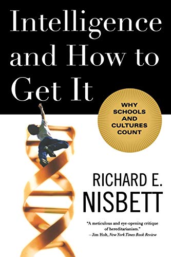 9780393337693: Intelligence and How to Get It: Why Schools and Cultures Count