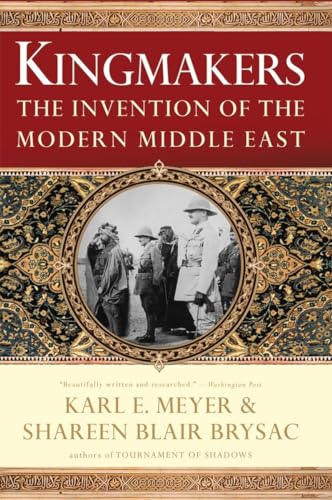 Beispielbild fr Kingmakers : The Invention of the Modern Middle East zum Verkauf von Better World Books