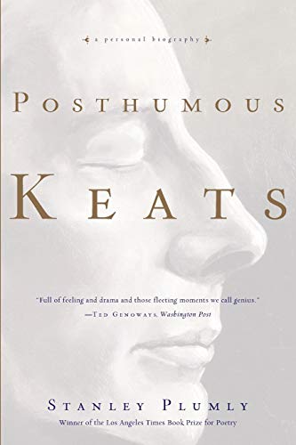 9780393337723: Posthumous Keats: A Personal Biography