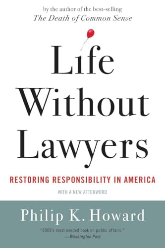 Imagen de archivo de Life Without Lawyers: Restoring Responsibility in America a la venta por SecondSale