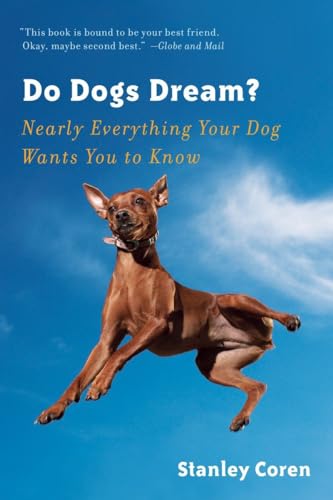 Stock image for Do Dogs Dream? : Nearly Everything Your Dog Wants You to Know for sale by Better World Books: West