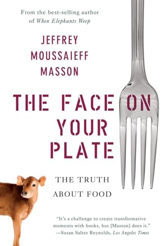 Stock image for The Face on Your Plate: The Truth About Food for sale by SecondSale