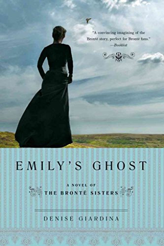 Imagen de archivo de Emily's Ghost: A Novel of the Bront? Sisters (The Bronte Sisters) a la venta por SecondSale
