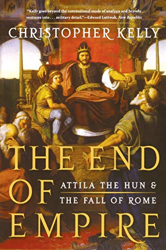 Stock image for The End of Empire: Attila the Hun & the Fall of Rome for sale by BooksRun