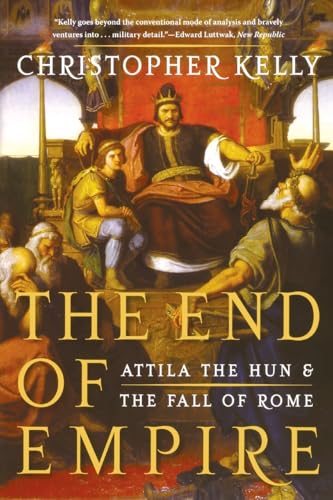 Stock image for The End of Empire: Attila the Hun & the Fall of Rome for sale by BooksRun