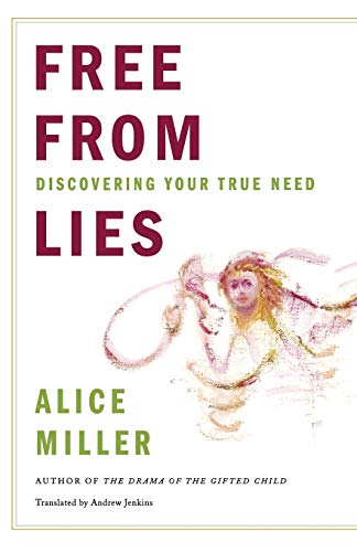 Imagen de archivo de Free from Lies: Discovering Your True Needs a la venta por BooksRun