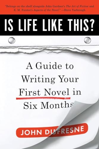 Imagen de archivo de Is Life Like This? : A Guide to Writing Your First Novel in Six Months a la venta por Better World Books