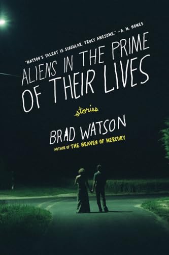 Imagen de archivo de Aliens in the Prime of Their Lives: Stories a la venta por SecondSale